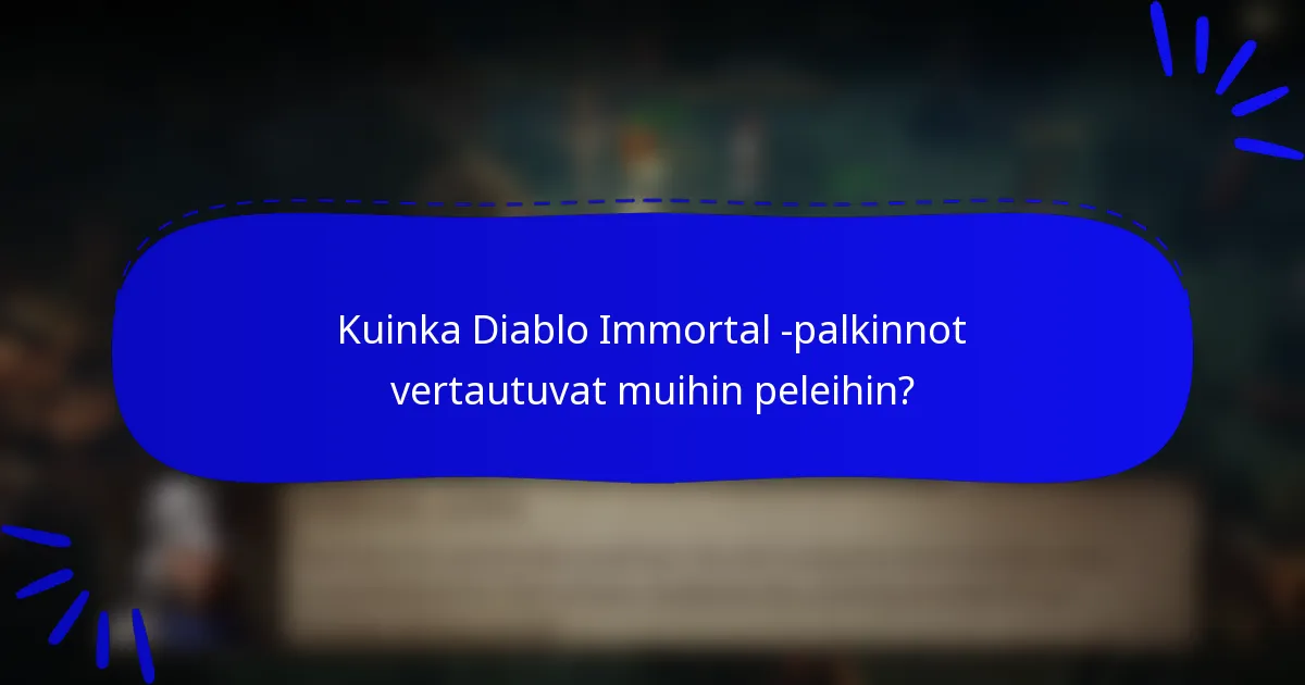 Kuinka Diablo Immortal -palkinnot vertautuvat muihin peleihin?
