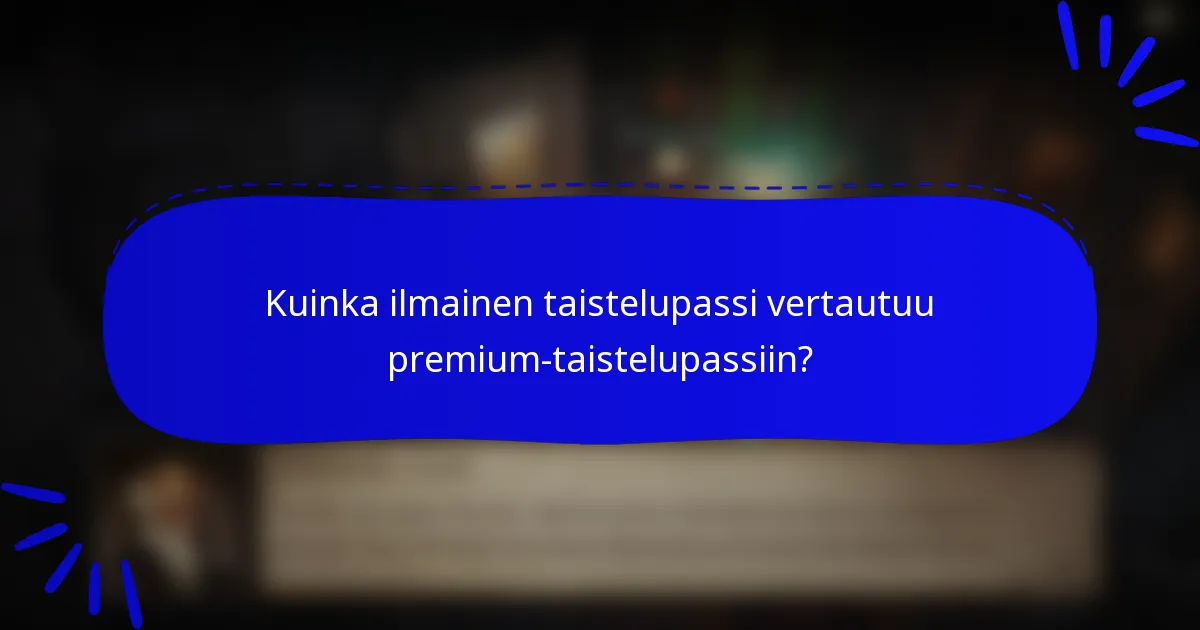 Kuinka ilmainen taistelupassi vertautuu premium-taistelupassiin?