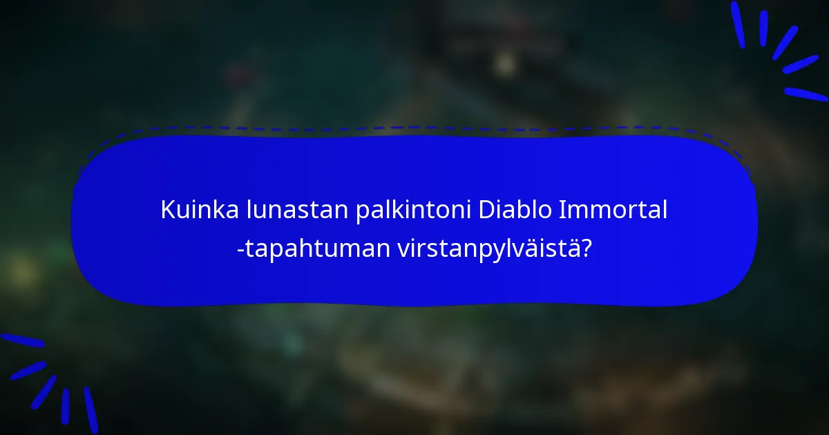 Kuinka lunastan palkintoni Diablo Immortal -tapahtuman virstanpylväistä?