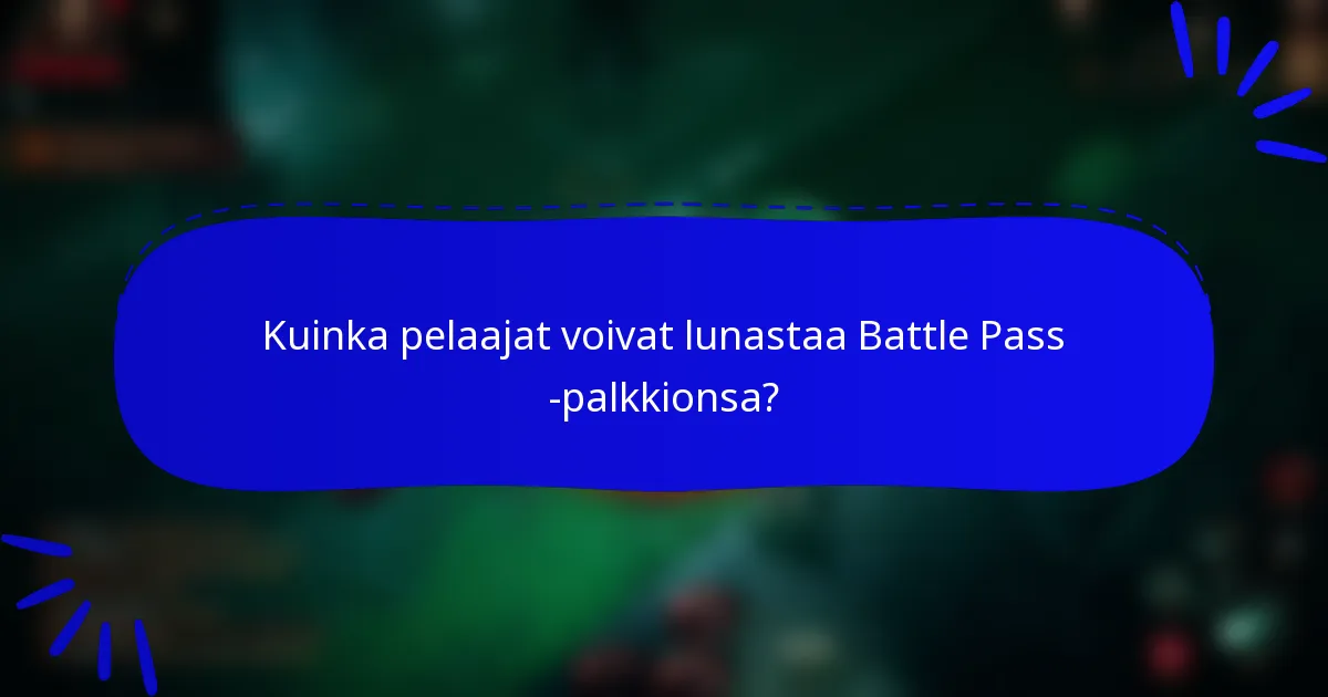 Kuinka pelaajat voivat lunastaa Battle Pass -palkkionsa?