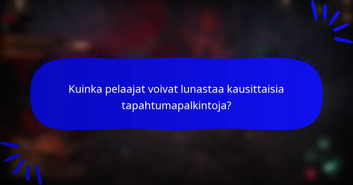Kuinka pelaajat voivat lunastaa kausittaisia tapahtumapalkintoja?