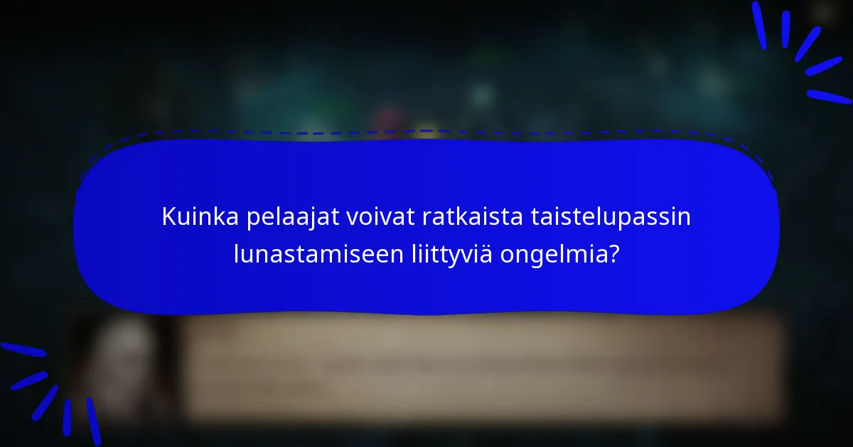 Kuinka pelaajat voivat ratkaista taistelupassin lunastamiseen liittyviä ongelmia?