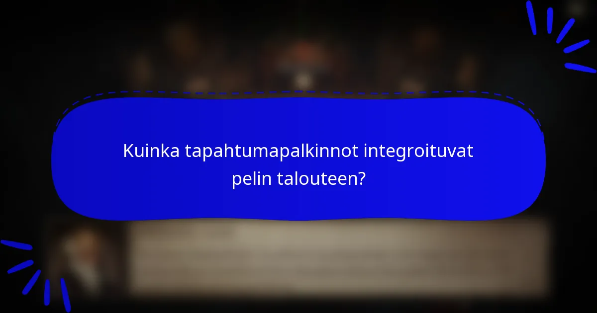 Kuinka tapahtumapalkinnot integroituvat pelin talouteen?