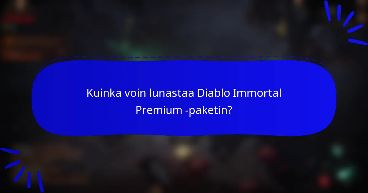 Kuinka voin lunastaa Diablo Immortal Premium -paketin?