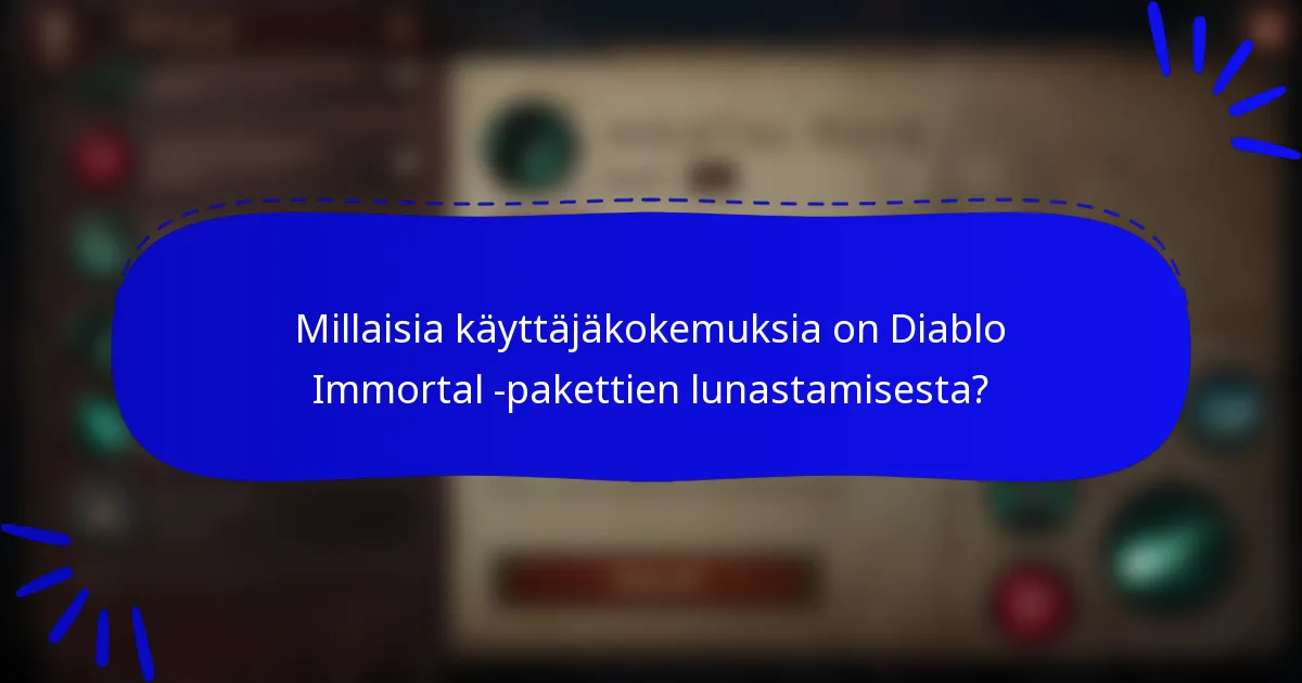 Millaisia käyttäjäkokemuksia on Diablo Immortal -pakettien lunastamisesta?