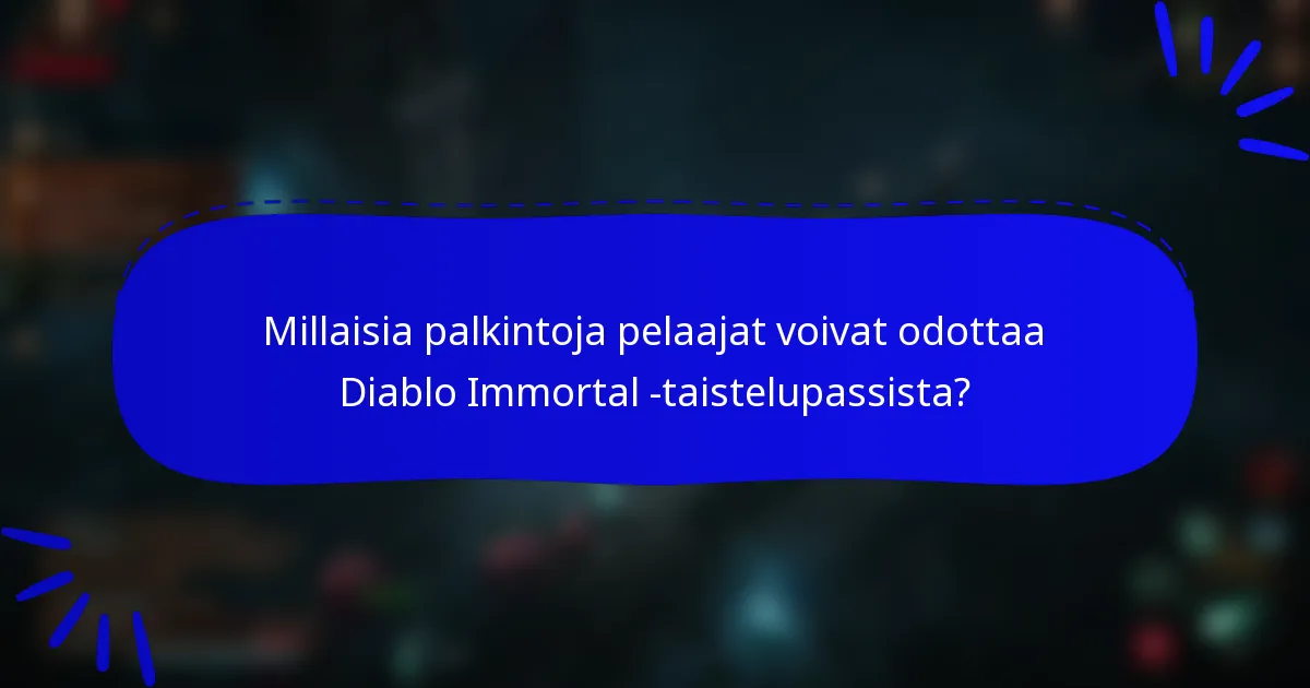 Millaisia palkintoja pelaajat voivat odottaa Diablo Immortal -taistelupassista?