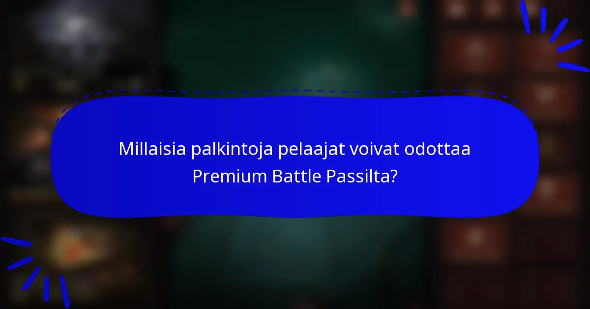 Millaisia palkintoja pelaajat voivat odottaa Premium Battle Passilta?