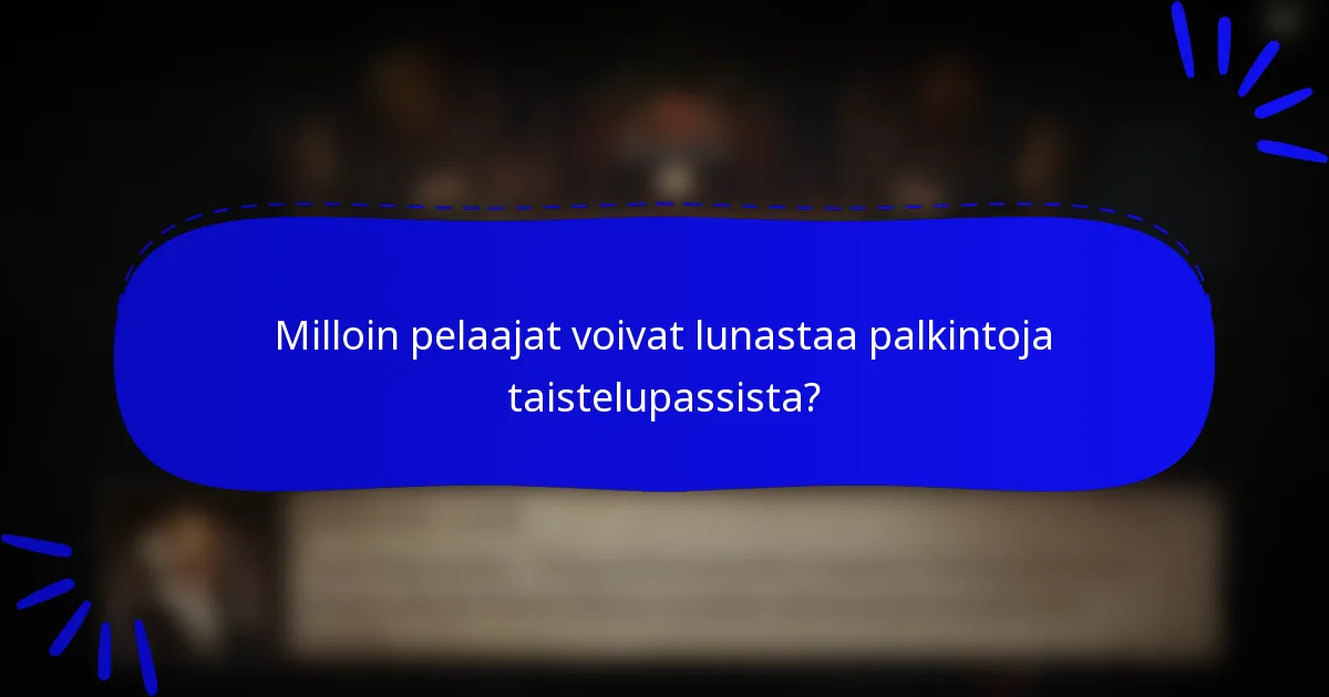 Milloin pelaajat voivat lunastaa palkintoja taistelupassista?
