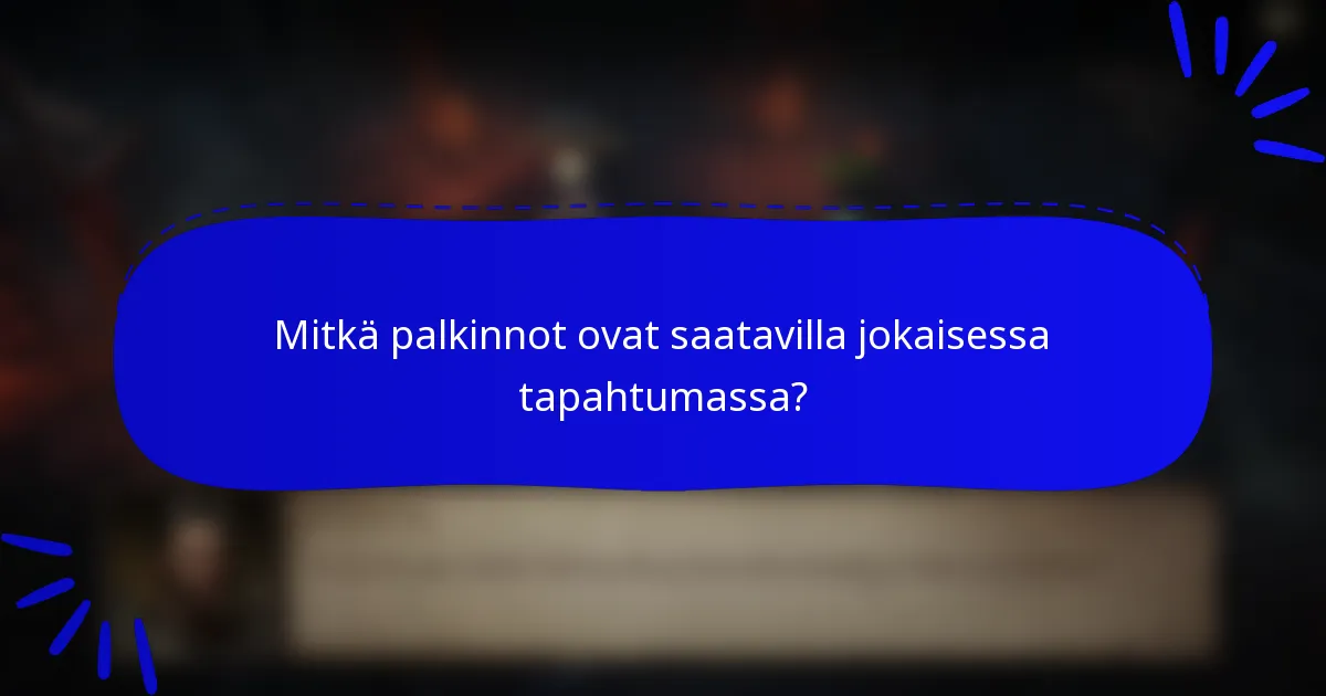 Mitkä palkinnot ovat saatavilla jokaisessa tapahtumassa?