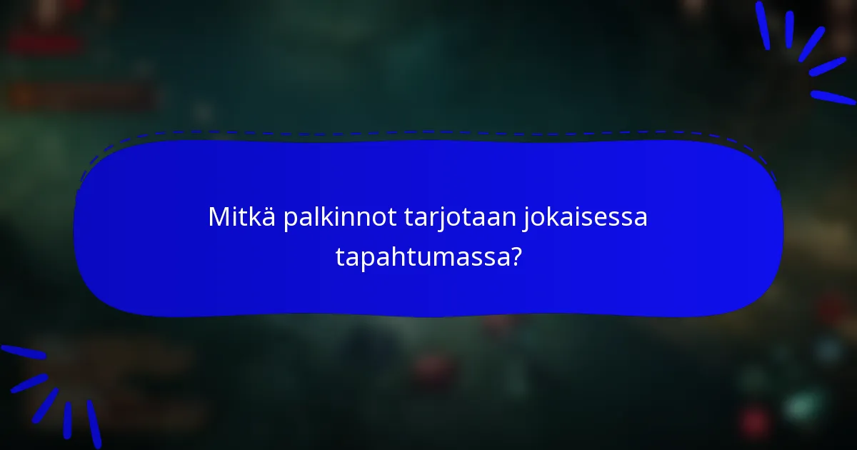 Mitkä palkinnot tarjotaan jokaisessa tapahtumassa?
