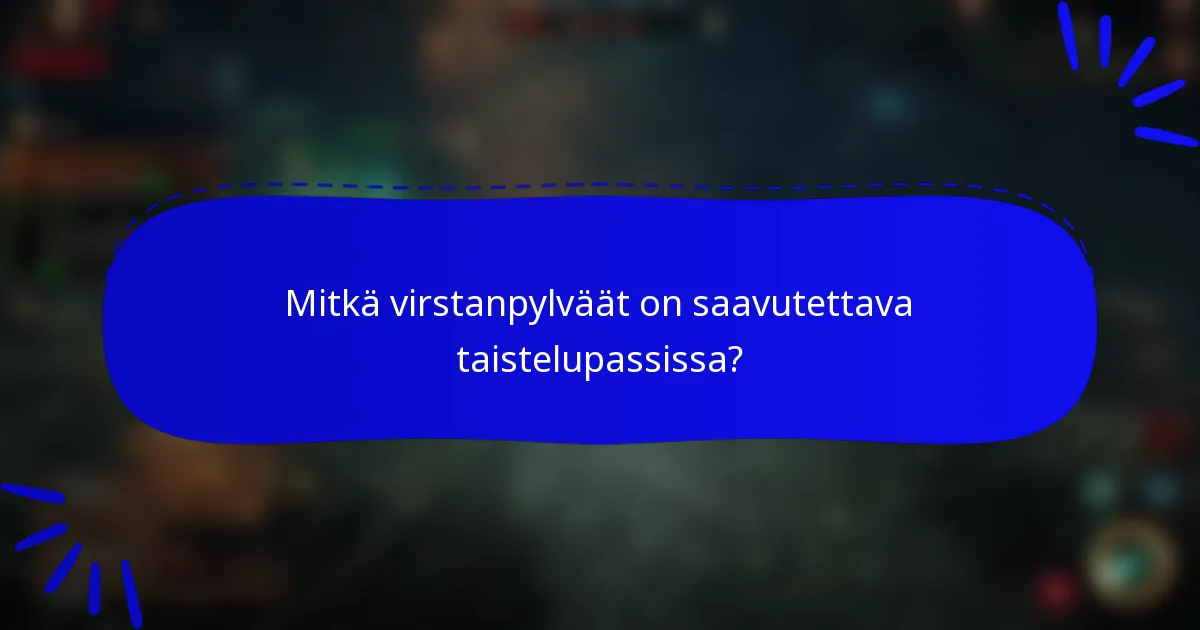 Mitkä virstanpylväät on saavutettava taistelupassissa?